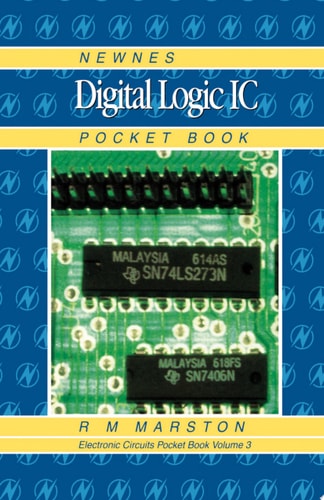Newnes Digital Logic IC Pocket Book (Volume 3) (Newnes Pocket Books, Volume 3)