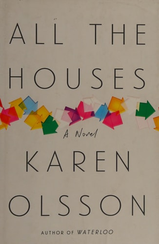All the Houses: A Novel