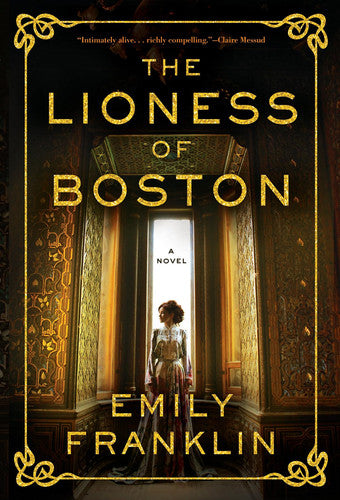 The Lioness of Boston A Novel