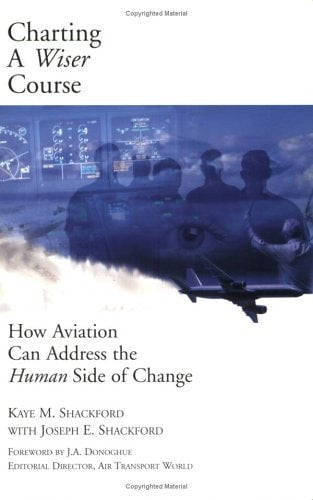Charting a Wiser Course: How Aviation Can Address the Human Side of Change