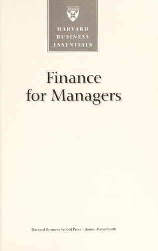 Finance for Managers (Harvard Business Essentials) Finance for Managers