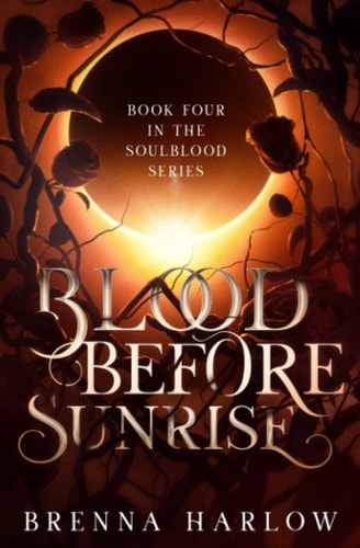 Blood Before Sunrise (The SoulBlood Series)