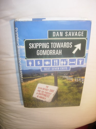 Skipping Towards Gomorrah: The Seven Deadly Sins and the Pursuit of Happiness in America