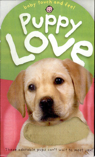 Baby Touch and Feel Puppy Love