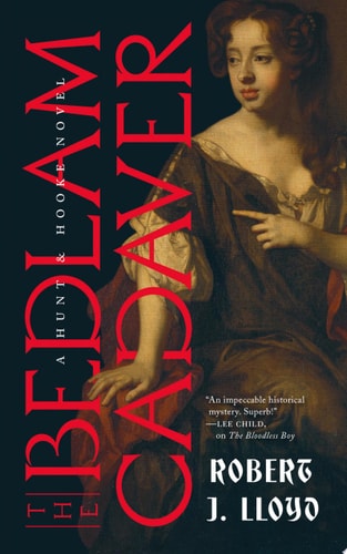 The Bedlam Cadaver (A Hunt and Hooke Novel)