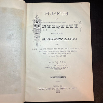 Museum of Antiquity Illustrated &nbsp;- L. W. Yaggy and T. L. Haines - 1882