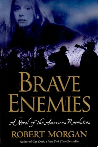 Brave Enemies: A Novel of the American Revolution (Shannon Ravenel Books)