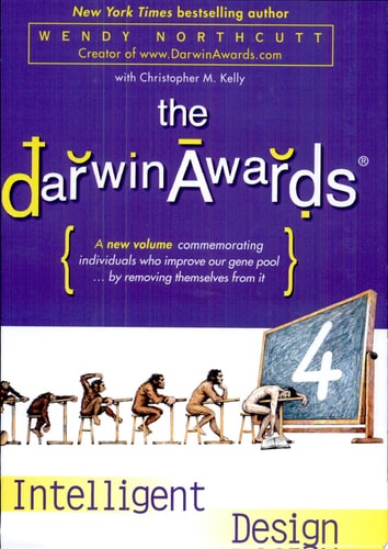 The Darwin Awards 4: Intelligent Design