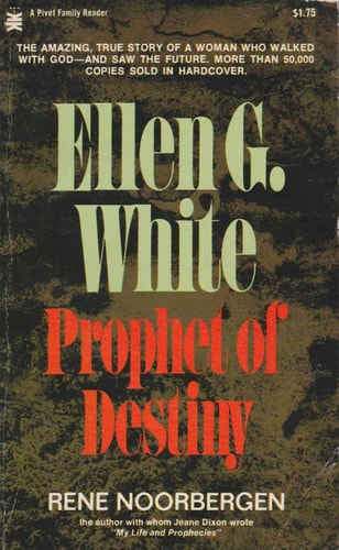 Ellen G. White : Prophet of Destiny