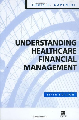 Understanding Healthcare Financial Management, 5th Edition
