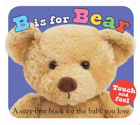 ABC Touch & Feel: B is for Bear: A Very First Book for the Baby You Love (ABC Books)