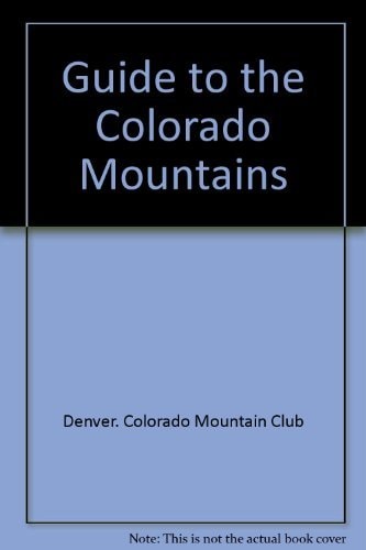 Guide to the Colorado Mountains