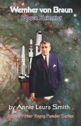 Wernher Von Braun: Space Scientist