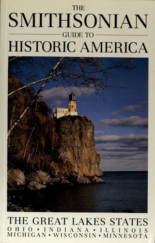 Smithsonian Guide to Historic America: The Great Lakes States