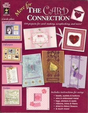 More for The Card Connection: 134 Projects for Card-Making, Scrapbooking, and More! (The Card Connection, 2) by Hot Off the Press (2002-05-04)