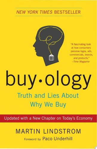 Buyology: Truth and Lies About Why We Buy