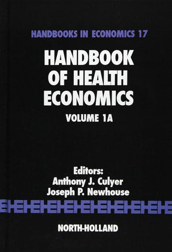 Handbook of Health Economics (Volume 1A) (Handbooks in Economics, Volume 1A)