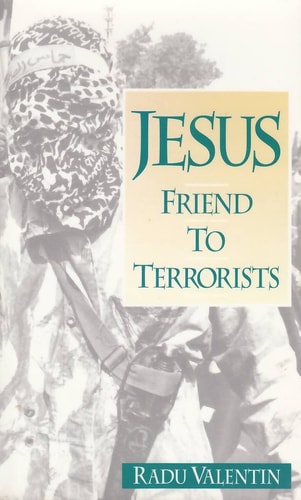 Jesus: Friend to Terrorists