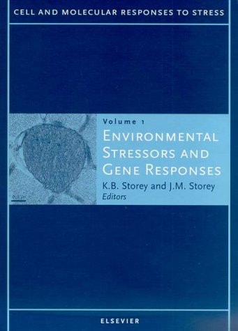 Environmental Stressors and Gene Responses (Volume 1) (Cell and Molecular Response to Stress (Volume 1))