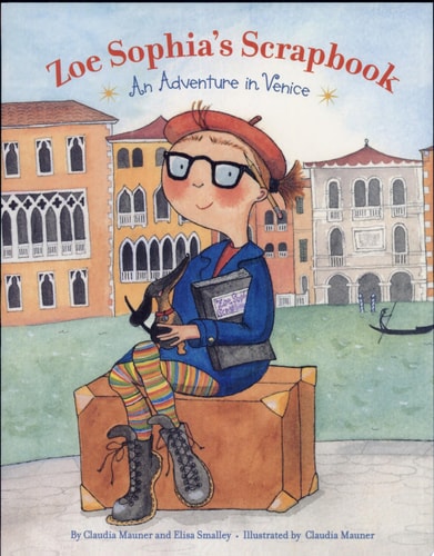 Zoe Sophia's Scrapbook: An Adventure in Venice