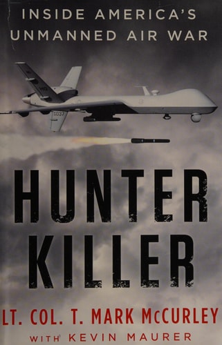 Hunter Killer: Inside America's Unmanned Air War