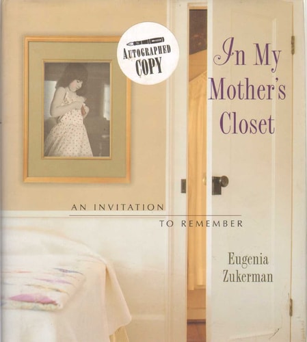 In My Mother's Closet; An Invitation to Remember