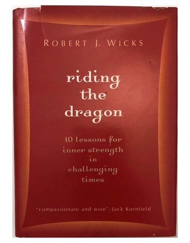 Riding the Dragon: 10 Lessons for Inner Strength in Challenging Times