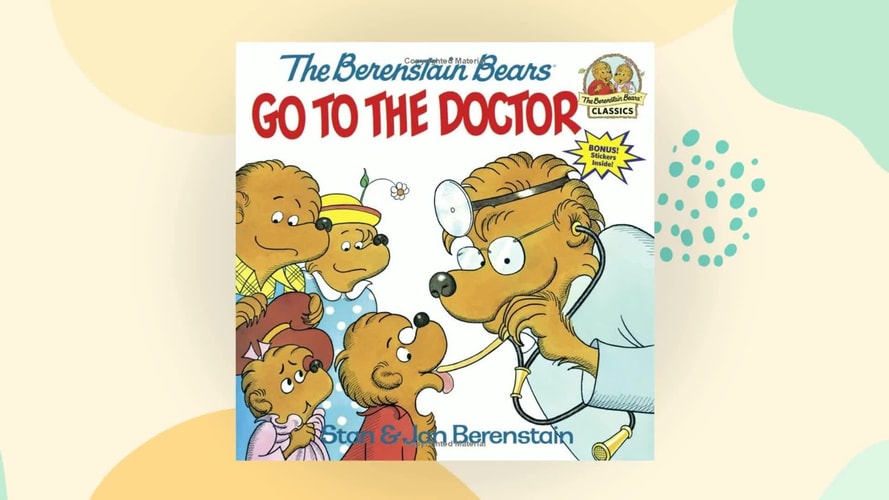 The Berenstain Bears Go to the Doctor (Berenstain Bears First Time Books)