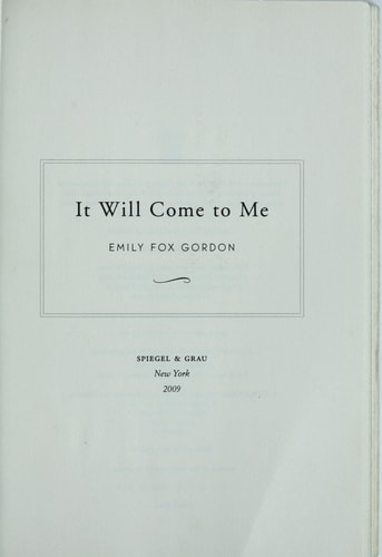 It Will Come to Me: A Novel