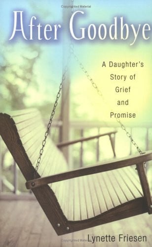 After Goodbye: A Daughter's Story of Grief and Promise