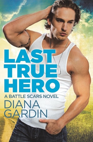 Last True Hero (Battle Scars, 1)