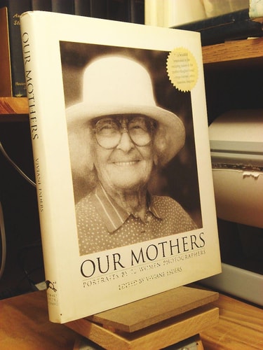 Our Mothers: Portraits by 72 Women Photographers