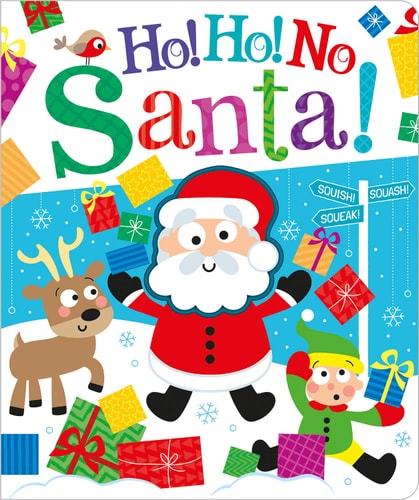 Ho! Ho! No, Santa! (Squish Squash Squeak - Silicone Books)