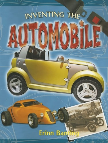 Inventing the Automobile (Breakthrough Inventions)