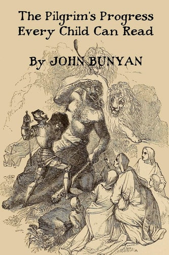 The Pilgrim's Progress Every Child Can Read