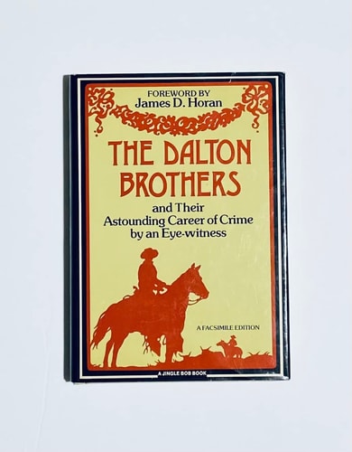The Dalton Brothers and Their Astounding Career of Crime