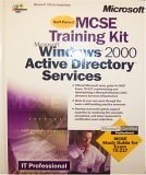 Microsoft Windows 2000 Active Directory Services (MCSE Study Guide for Exam 70-217) (MCSE Training Kit)