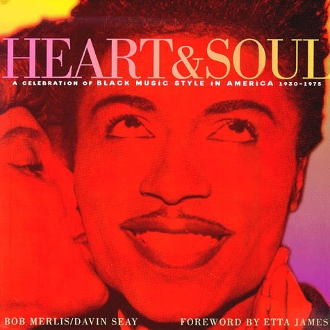 Heart & Soul: A Celebration of Black Music Style in America 1930-1975