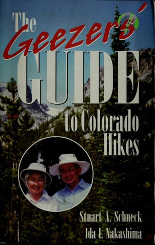 The Geezers' Guide to Colorado Hikes