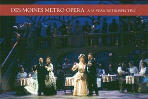 Des Moines Metro Opera 35 Year Retrospective