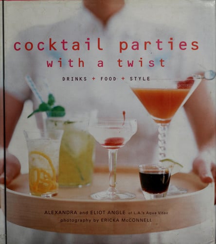 Cocktail Parties With a Twist: Drink + Food + Style