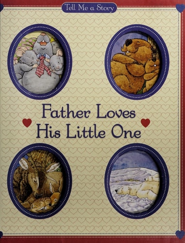 Father Loves His Little One (Tell Me a Story)