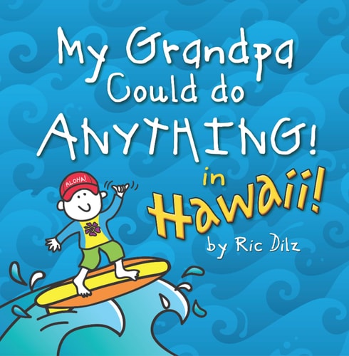 My Grandpa Could do Anything in Hawaii
