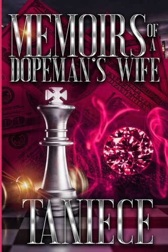 Memoirs Of A Dopeman's Wife