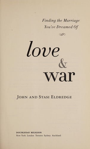 Love and War: Finding the Marriage You've Dreamed Of