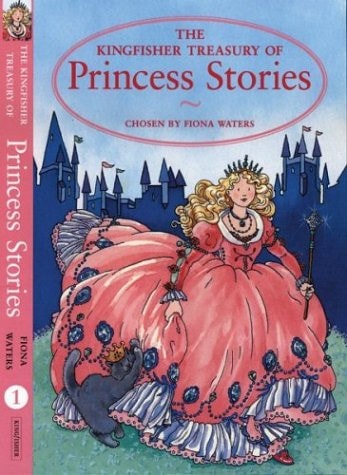 The Kingfisher Treasury of Princess Stories (The Kingfisher Treasury of Stories)