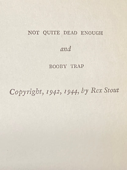 Not Quite Dead Enough / Booby Trap - Rex Stout - 1st Thus - 1944