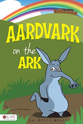 Aardvark on the Ark: Includes Elive Audio Download