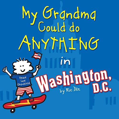 My Grandma Could do Anything in Washington, D.C.
