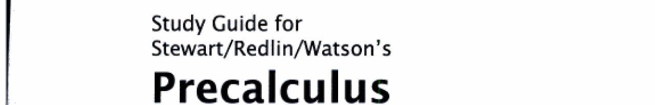 Precalculus: Mathematics for Calculus (Study Guide)